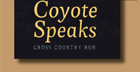 Coyote Speaks - Cross Country Run by Peter Likins